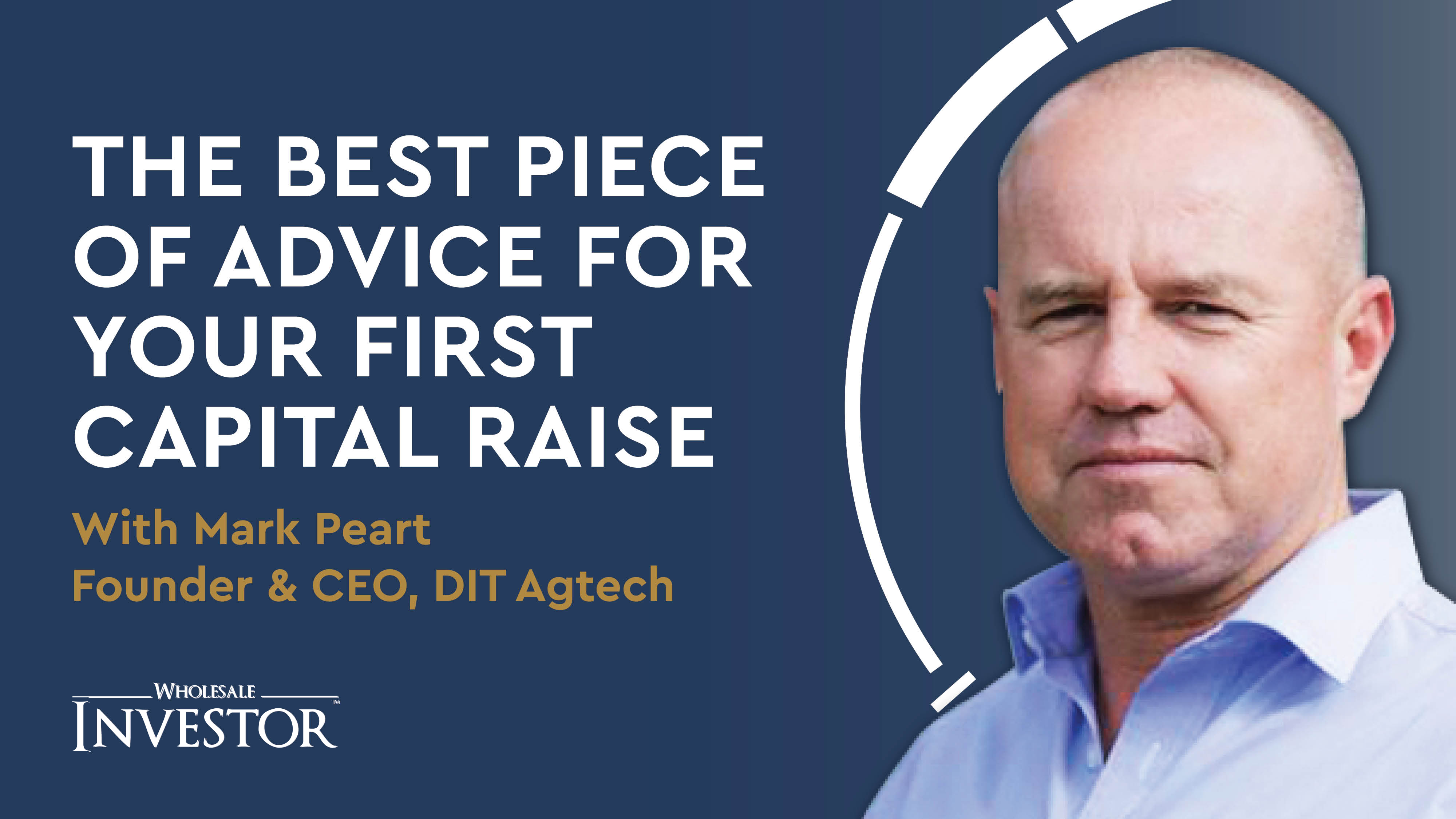 Best Piece of Advice for your First Capital Raise