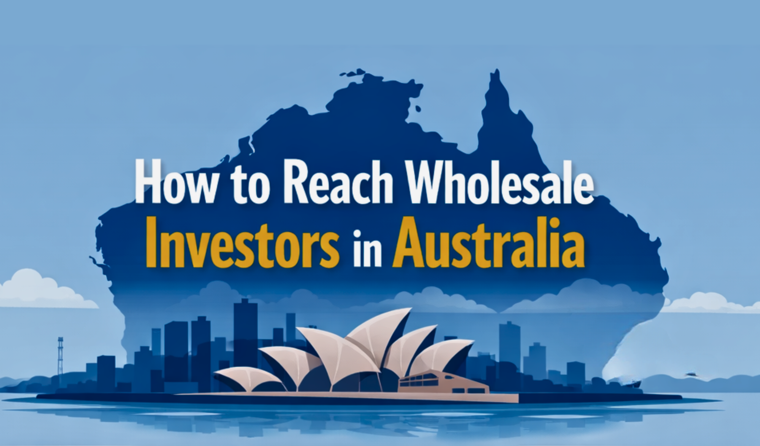 How to Reach Wholesale Investors in Australia