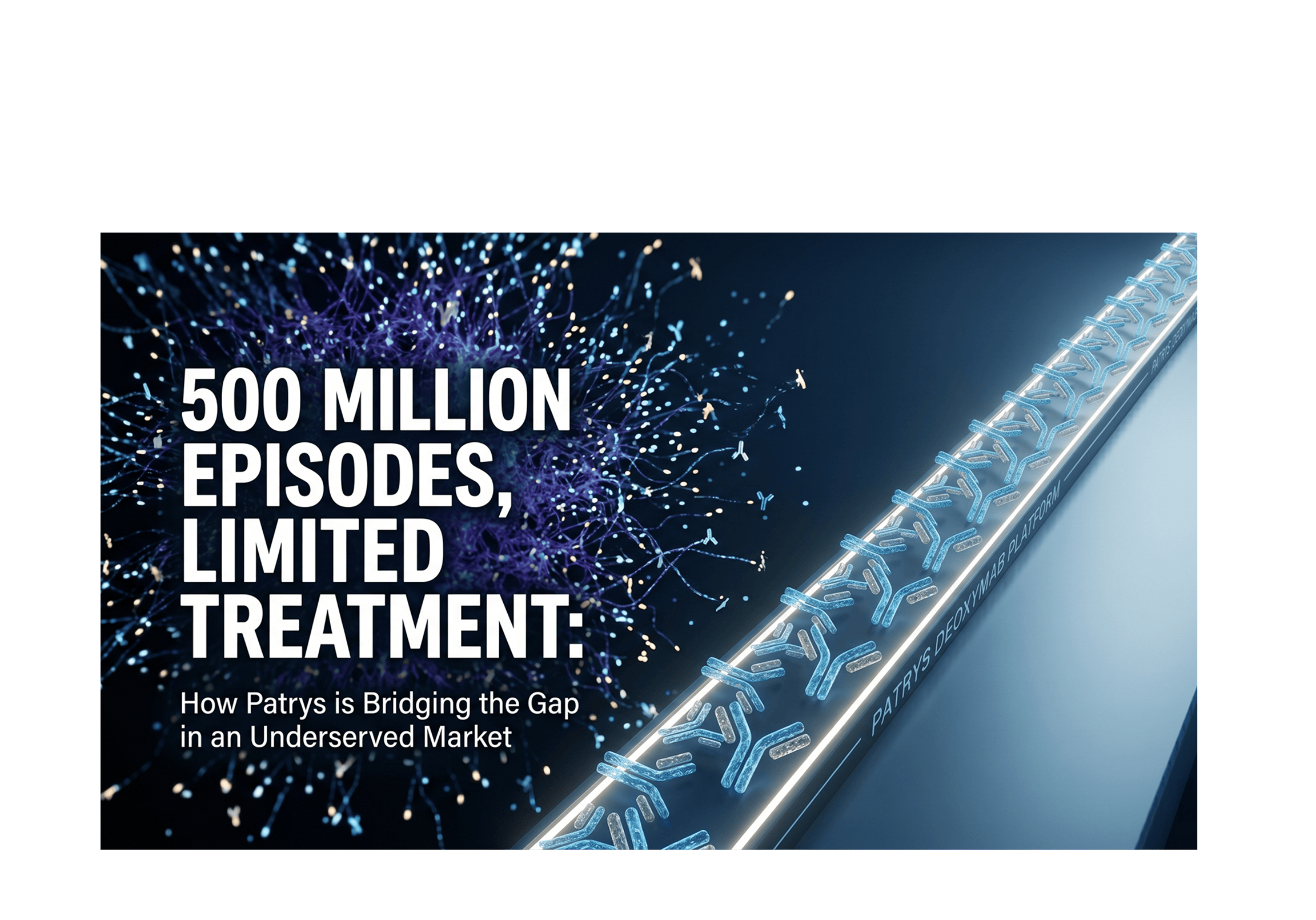 500 Million Episodes, Limited Treatment: How Patrys is Bridging the Gap in an Underserved Market