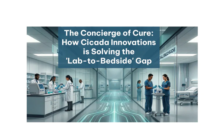 The Concierge of Cure: How Cicada Innovations is Solving the ‘Lab-to-Bedside’ Gap