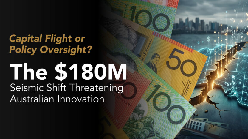 Capital Flight or Policy Oversight? The $180M Seismic Shift Threatening Australian Innovation